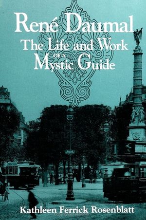 Rene Daumal: The Life and Work of a Mystic Guide image number 0