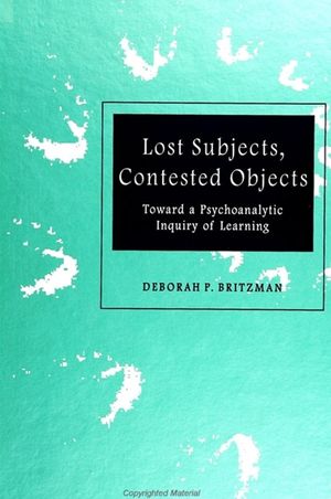 Lost Subjects, Contested Objects: Toward a Psychoanalytic Inquiry of Learning image number 0