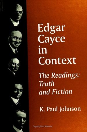 Edgar Cayce in Context: The Readings: Truth and Fiction image number 0
