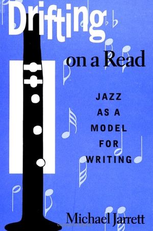 Drifting on a Read: Jazz as a Model for Writing image number 0