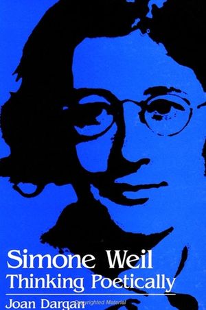 Simone Weil: Thinking Poetically image number 0