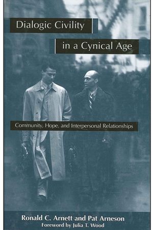 Dialogic Civility in a Cynical Age: Community, Hope and Interpersonal Relationships image number 0