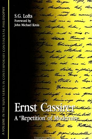 Ernst Cassirer: A Repetition of Modernity image number 0