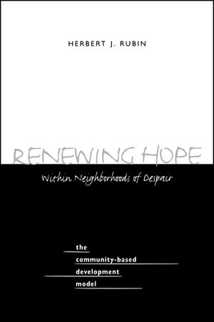 Renewing Hope Within Neighborhoods of Despair: The Community-Based Development Model image number 0