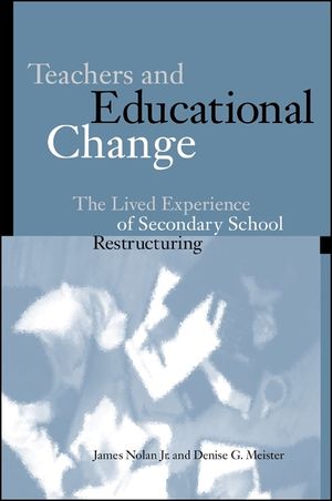 Teachers and Educational Change: The Lived Experience of Secondary School Restructuring image number 0