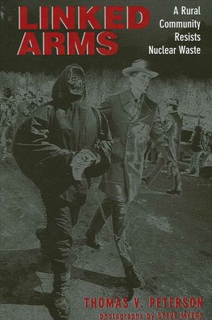 Linked Arms: A Rural Community Resists Nuclear Waste image number 0