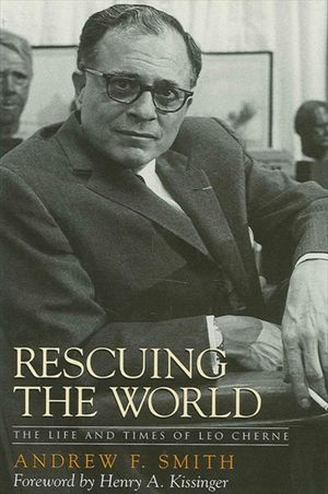 Rescuing the World: The Life and Times of Leo Cherne image number 0