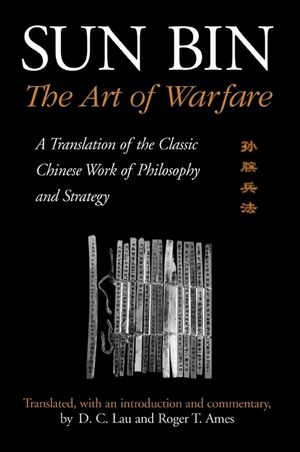 Sun Bin: The Art of Warfare: A Translation of the Classic Chinese Work of Philosophy and Strategy image number 0