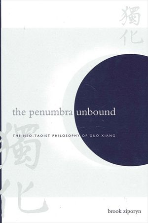 The Penumbra Unbound: The Neo-Taoist Philosophy of Guo Xiang image number 0