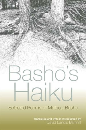 Basho's Haiku: Selected Poems of Matsuo Basho image number 0