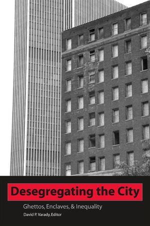 Desegregating the City: Ghettos, Enclaves, and Inequality image number 0