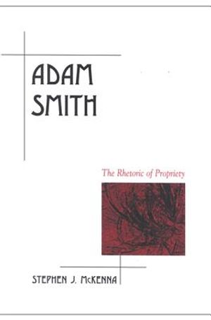 Adam Smith: The Rhetoric of Propriety image number 0