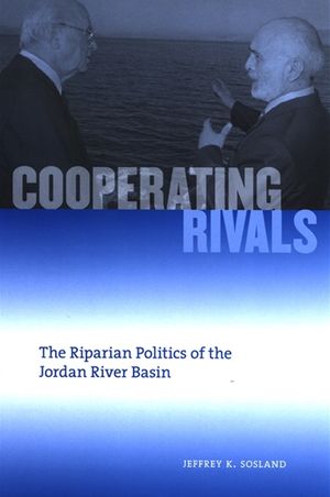 Cooperating Rivals: The Riparian Politics of the Jordan River Basin image number 0