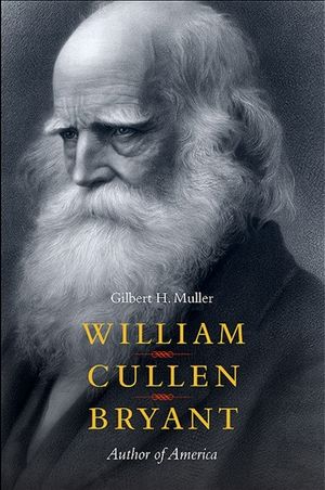 William Cullen Bryant: Author of America image number 0
