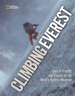 Climbing Everest: Tales of Triumph and Tragedy on the World's Highest Mountain image number 0