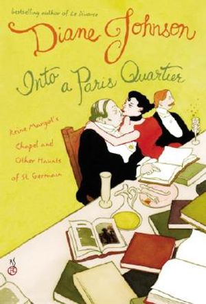 Into a Paris Quartier: Reine Margot's Chapel and Other Haunts of St. Germain image number 0