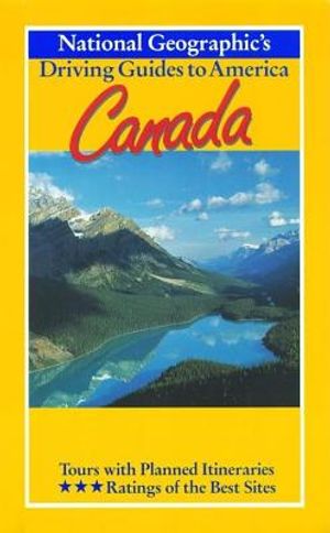 National Geographic Driving Guide to America, Canada [With Map] image number 0