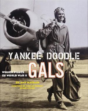 Yankee Doodle Gals: Women Pilots of World War II image number 0