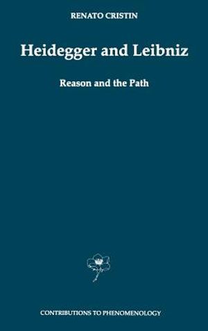 Heidegger and Leibniz: Reason and the Path with a Foreword by Hans Georg Gadamer image number 0