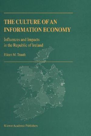 The Culture of an Information Economy: Influences and Impacts in the Republic of Ireland image number 0