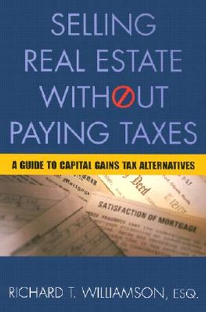 Selling Real Estate Without Paying Taxes: A Guide to Capital Gains Tax Alternatives image number 0