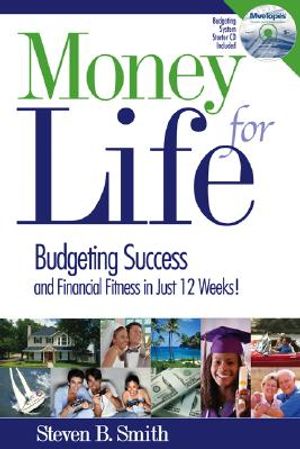 Money for Life: Budgeting Success and Financial Fitness in Just 12 Weeks [With CDROM] image number 0