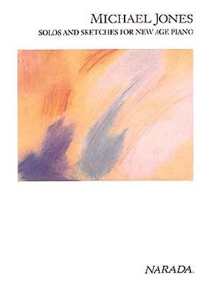 Michael Jones - Solos and Sketches for New Age Pian image number 0