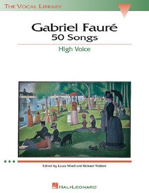 Gabriel Faure: 50 Songs: The Vocal Library High Voice image number 0