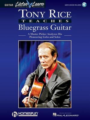 Tony Rice Teaches Bluegrass Guitar: A Master Picker Analyzes His Pioneering Licks and Solos image number 0
