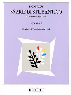 36 Arie Di Stile Antico; 36 Arias in Antique Style: Low Voice image number 0