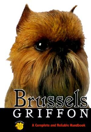 Brussels Griffon: A Complete and Reliable Handbook image number 0