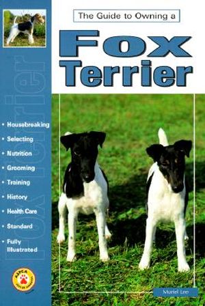 The Guide to Owning a Fox Terrier image number 0