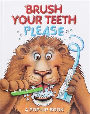 Brush Your Teeth, Please, 2: A Pop-Up Book image number 0
