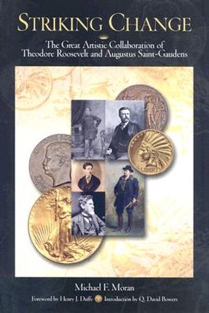 Striking Change: The Great Artistic Collaboration of Theodore Roosevelt and Augustus Saint-Gaudens image number 0