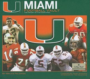 Miami Football Vault: The History of the Hurricanes image number 0