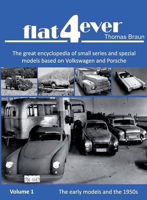 FLAT4ever: The great encyclopedia of small series and spezial models based on Volkswagen and Porsche image number 0