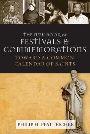 New Book of Festivals and Commemorations: A Proposed Common Calendar of Saints image number 0