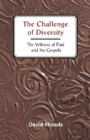 Challenge of Diversity: The Witness of Paul and the Gospels image number 0