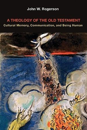 A Theology of the Old Testament: Cultural Memory, Communication, and Being Human image number 0
