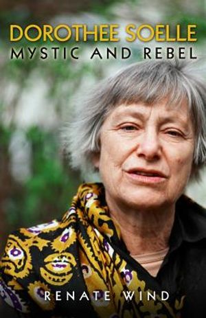 Dorothee Soelle - Mystic and Rebel: The Biography image number 0