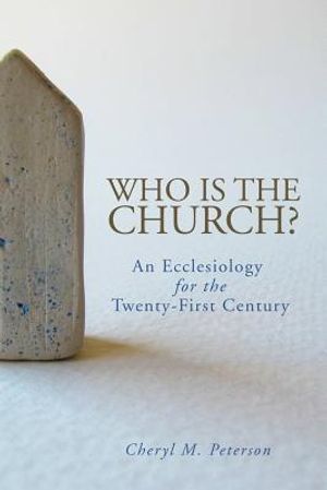 Who Is the Church? An Ecclesiology for the Twenty-First Century image number 0