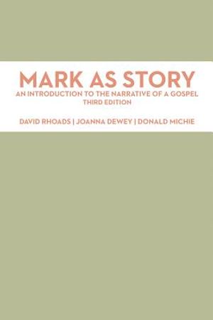 Mark as Story: An Introduction to the Narrative of a Gospel, Third Edition image number 0