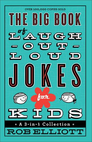The Big Book of Laugh-Out-Loud Jokes for Kids: A 3-In-1 Collection image number 0