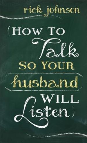 How to Talk So Your Husband Will Listen image number 0