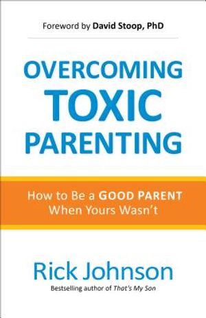 Overcoming Toxic Parenting image number 0