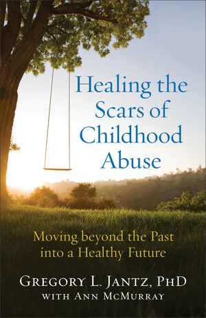 Healing the Scars of Childhood Abuse: Moving Beyond the Past Into a Healthy Future image number 0