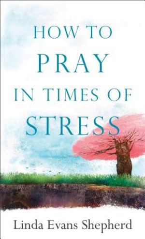 How to Pray in Times of Stress image number 0