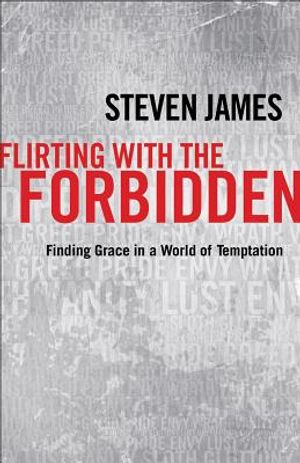 Flirting with the Forbidden: Finding Grace in a World of Temptation image number 0