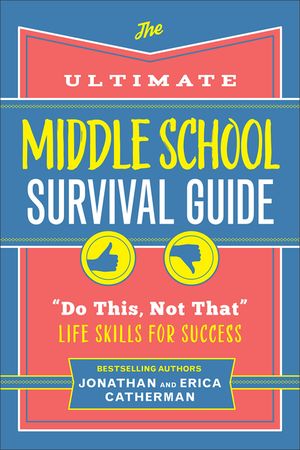 The Ultimate Middle School Survival Guide: Do This, Not That Life Skills for Success image number 0