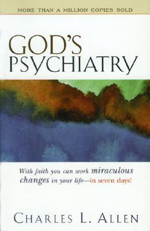 God's Psychiatry: Healing for the Troubled Heart and Spirit image number 0